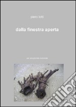 Dalla finestra aperta libro