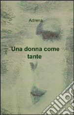 Una donna come tante libro