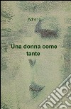 Una donna come tante libro di Adrena