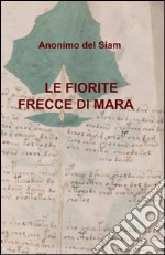 Le fiorite frecce di Mara libro