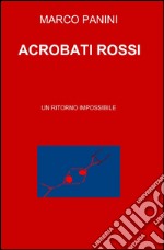 Acrobati rossi libro