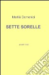 Sette sorelle libro di Domenici Marilù