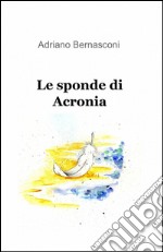 Le sponde di acronia