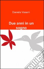 Due anni in un sogno libro