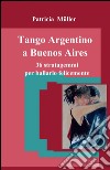 Tango argentino a Buenos Aires libro