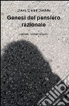 Genesi del pensiero razionale libro di Cordela Libero G.