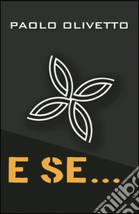 E se...
