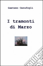 I tramonti di marzo libro