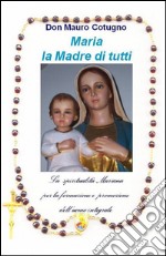 Maria la madre di tutti libro