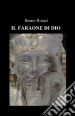 Il faraone di Dio