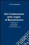 Dal cristianesimo delle origini al monachesimo libro