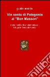 Vin santo di patagonia al «Bon Masson» libro