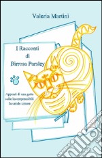 I racconti di Birrosa Parsley libro