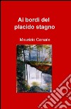 Ai bordi del placido stagno libro