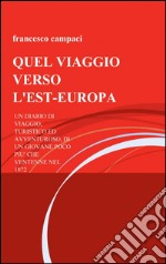 Quel viaggio verso l'est-Europa