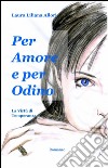 Per amore e per Odino libro