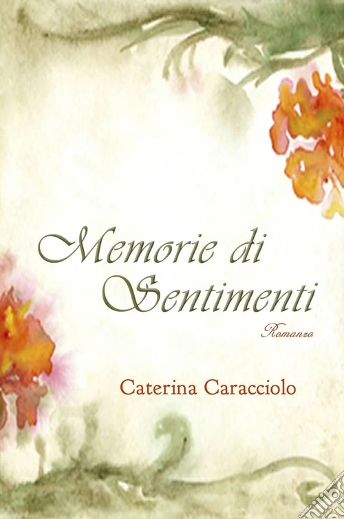 Memorie di sentimenti