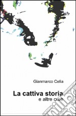 La cattiva storia libro