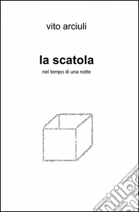 La scatola. Nel tempo di una notte libro