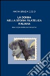 La donna nella storia filatelica italiana libro