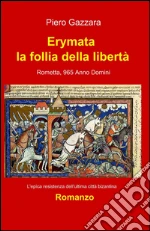Erymata. La follia della libertà