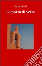 La porta di vetro libro