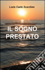 Il sogno prestato