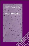 Voci immobili libro