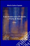 Uno strano caso di morte a Porta di Mare libro