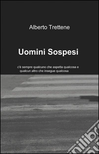 Uomini sospesi libro