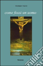 Come fossi un uomo libro