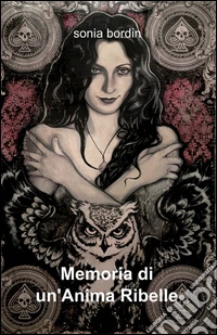 Memoria di un'anima ribelle libro