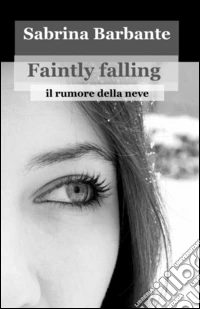 Faintly falling