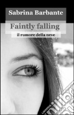 Faintly falling libro