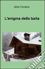 L'enigma della baita