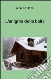 L'enigma della baita libro