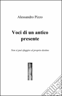 Voci di un antico presente