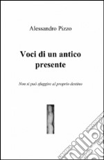 Voci di un antico presente libro