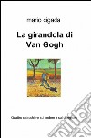 La girandola di Van Gogh libro