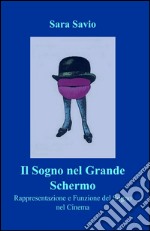 Il sogno nel grande schermo libro