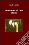 Racconto di fine storia libro