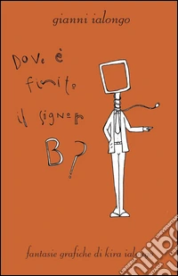 Dove è finito il signor B?