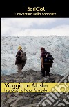 Viaggio in Alaska libro