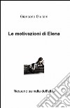 Le motivazioni di Elena libro