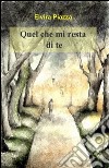 Quel che mi resta di te libro