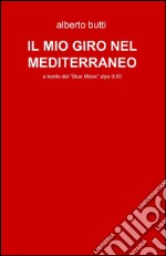 Il mio giro nel Mediterraneo