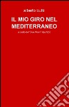 Il mio giro nel Mediterraneo libro