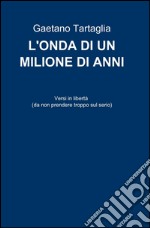 L'onda di un milione di anni libro