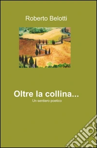 Oltre la collina...