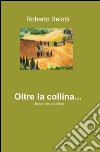 Oltre la collina... libro